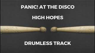 Panic! at the Disco - High Hopes (drumless)