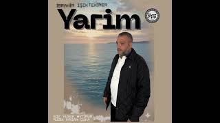 İbrahi̇m Işikteki̇ner / Yari̇m Söz Yusuf Aytimur Müzik: Hasan Çuha