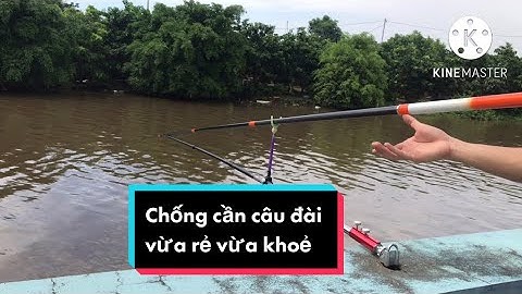 Chống cần câu đài Vừa rẻ Vừa Khoẻ [Đồ Câu Anh Phạm] Zl 0814340817