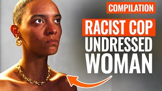 RACIST COP UNDRESSED WOMAN   2 BONUS Stories