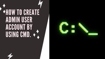 How to create administrator user account by using cmd