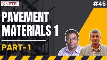 #45 Pavement Materials 1 | Part 1 | Basic Construction Materials
