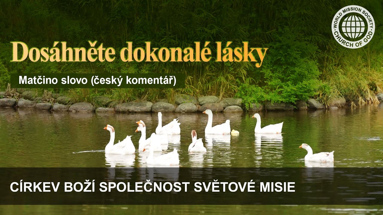 Dosáhněte dokonalé lásky | Církev Boží