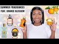 12 SEXY SUMMER FRAGRANCES FEATURING ORANGE BLOSSOM & NEROLI🍊🌳| SEXY PERFUME| PERFUME REVIEWS