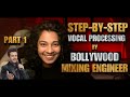 [In Hindi] Bollywood Vocal Processing Series | step by step Part 1 Mixing Tutorial