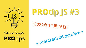 Protip JS #3 : Formater une date/heure selon les usages locaux