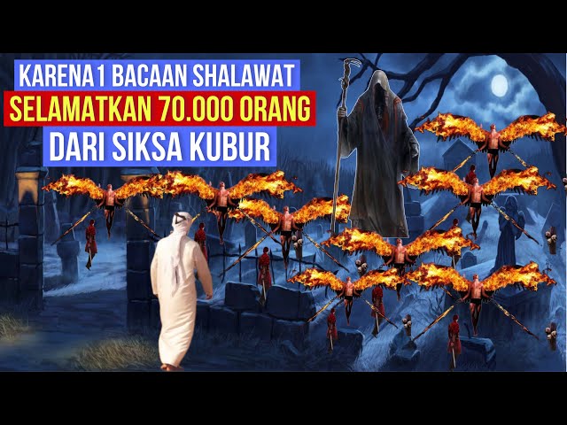 Kisah Keajaiban Shalawat Di Alam Kubur Menyelamatkan 70.000 Orang Yang Tersiksa class=