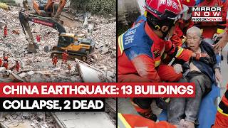 China: 5.2 Magnitude Of Earthquake Jolts Guangxi, 13 Buildings Collapsed, 2 Dead, 7000 Resuced