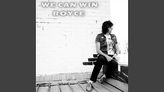 Video thumbnail of "Royce - We Can Win"