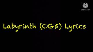 Labyrinth (CG5) Lyrics