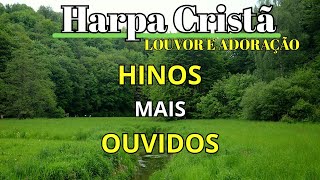 Harpa Cristã: A Seleção dos Hinos Mais Ouvidos de Todos os Tempos