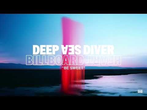 Deep Sea Diver — Deep Sea Diver - Be Sweet (Official Audio)
