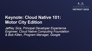 Keynote: Cloud Native 101: Motor City Edition - Jeffrey Sica & Bob Killen