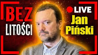 [LIVE] Bez litości. Jan Piński na żywo. Bezkarny Kaczyński, Nawrocki i \