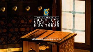 [PK] Iman Itu Bisa Naik Bisa Turun - Ust Nizar S. Jabal , Lc., M. Pd