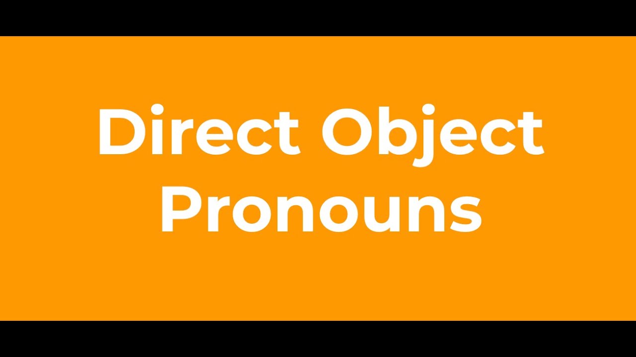 Direct Object Pronouns