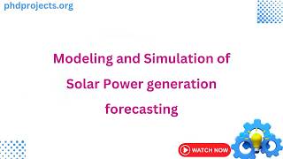 Modeling And Simulation Of Solar Power Generation Forecasting
