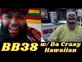 BB38: The Champ is Here! w Koa Viernes / Da Crazy Hawaiian