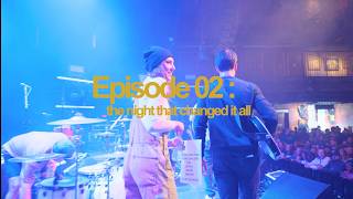 Episode 02: the night that changed it all