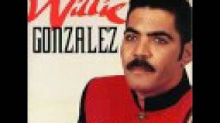 he vuelto-willie gonzales