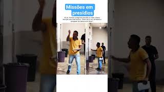 Missões em presídios #evangelho #missões #cristãos #missionários #presidio #cadeia #testemunho #fé