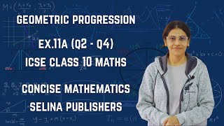 ICSE Class 10 Maths | Ex.11A (Q2 - Q4) | Geometric Progression | Concise Selina Solutions