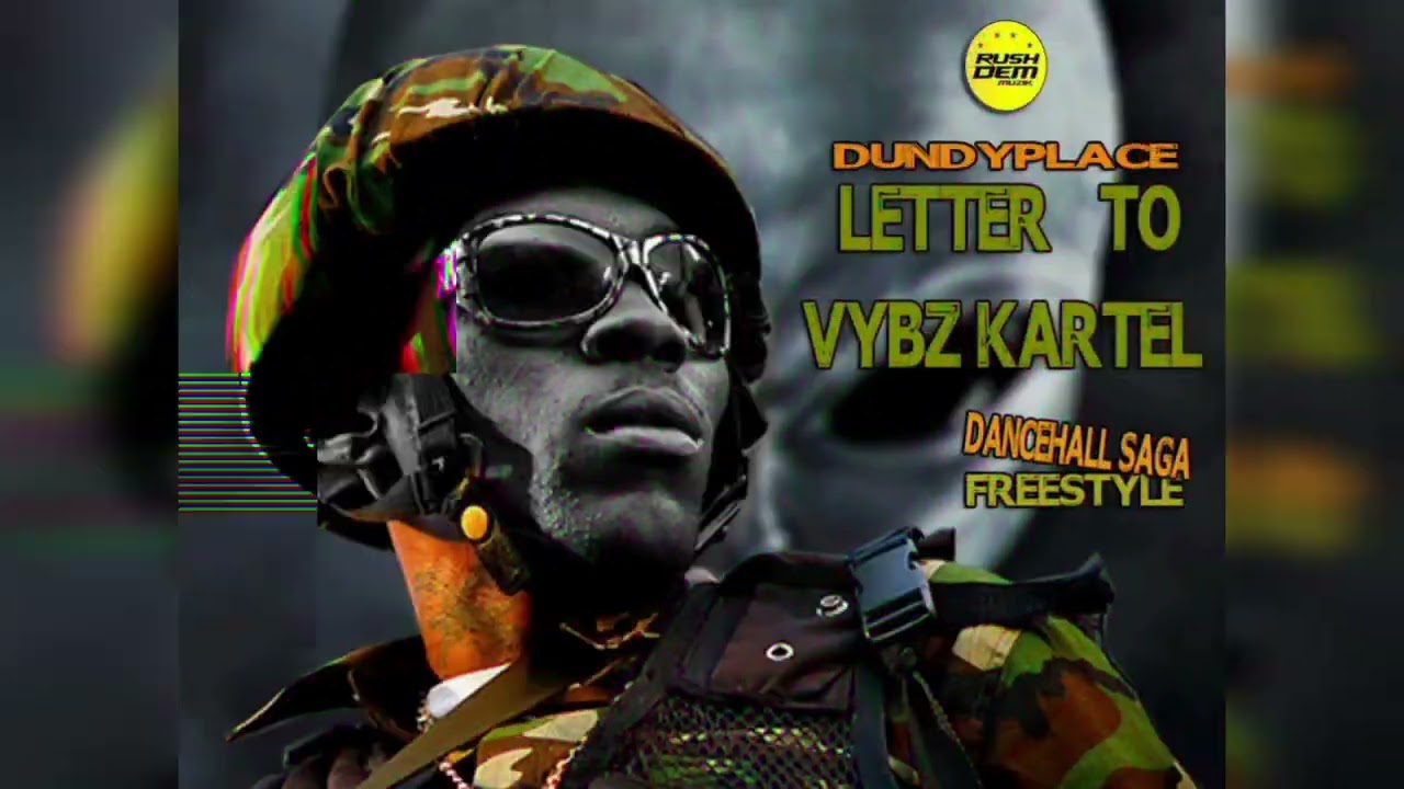 Dundyplace - Letter To Vybz Kartel - April 2022