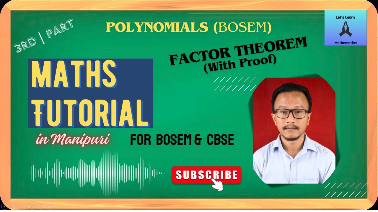 Class 10 || Polynomials(BOSEM) || Part 3 || Factor Theorem || Manipuri