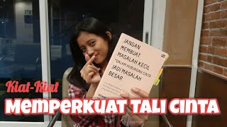 JANGAN MEMBUAT MASALAH KECIL *DALAM HUBUNGAN CINTA JADI MASALAH BESAR | Review Buku