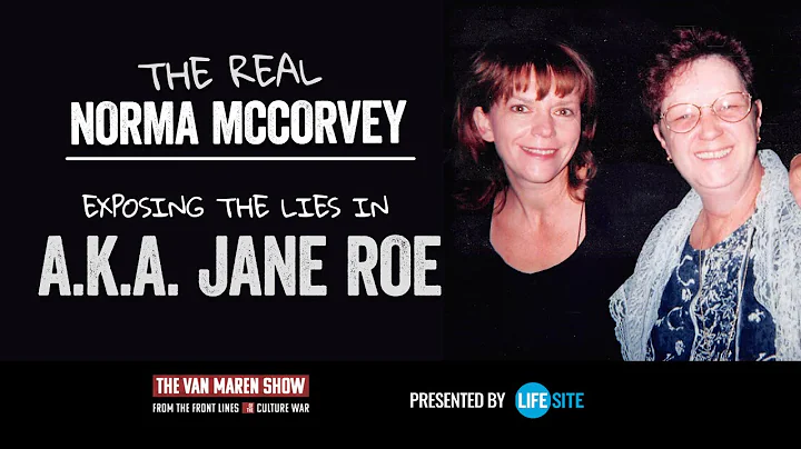 The real Norma McCorvey, exposing the lies in AKA ...