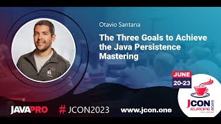 The Three Goals to Achieve the Java Persistence Mastering | Otavio Santana  (EN)