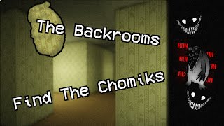 Find The Chomiks BACKROOMS Update