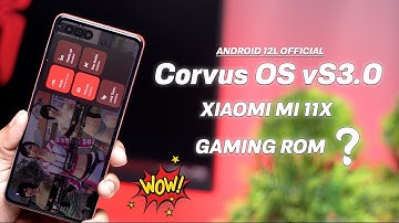 Android 12L Corvus OS vS3.0 for Mi 11x, New Game Space, Best Performance Results & issus 🔥
