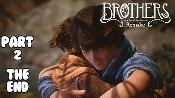 Brothers: A Tale Of Two Son Remake Part 2 - 60 FPS (FULL GAME)