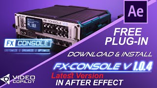 How to Download and Install FX Console-FREE Plugin to Speed up Your After Effects Workflow