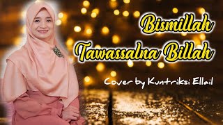 Kangen Masa Kecil - BISMILLAH TAWASSALNA - Cover by Kuntriksi Ellail