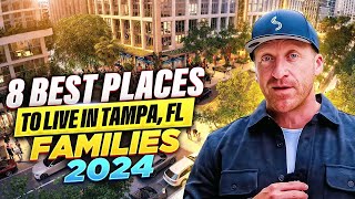 The 8 Best Places To Live in TAMPA FOR FAMILIES 2024 | Do you agree
