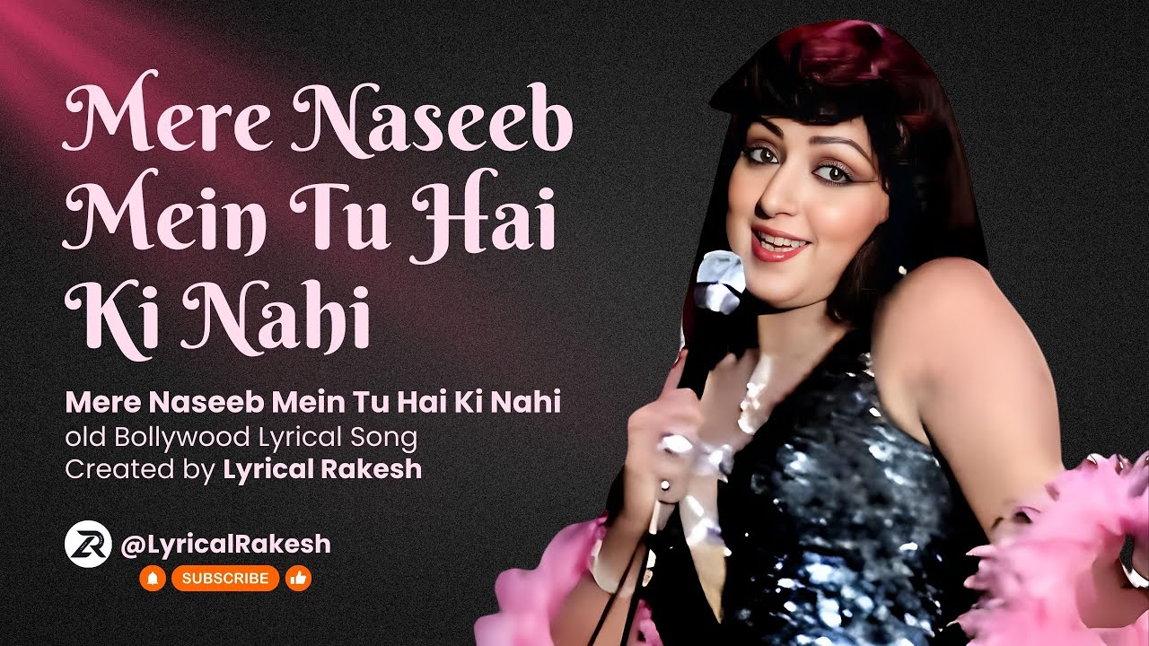Mere Naseeb Mein Tu Hai Ki Nahi | Old Lyrical Song Created by LyricalRakesh #trending #oldsongs