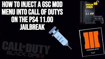 HOW to inject a gsc mod menu into call of duty black ops 3 on the PS4 11 00 Jailbreak