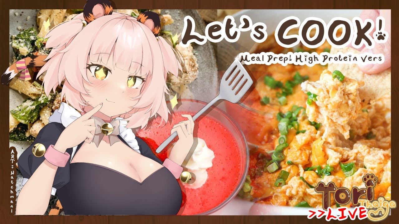 ✧High Protein Meal Prep✧Let's COOK with a VTUBER!✧Tori Thaiga✧