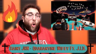 Saint JHN - Quarantine Wifey Ft  J.I.D
