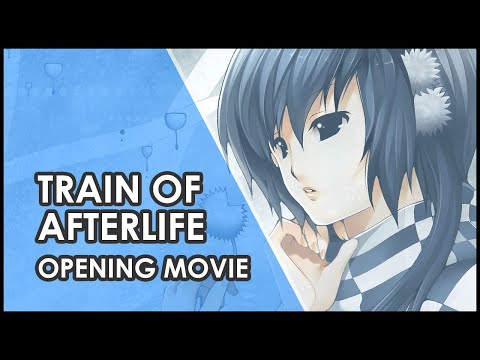 Train of Afterlife - Opening Movie