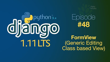 Belajar Django #48 - Form View (Generic Editing Class based view)