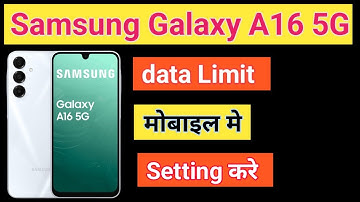 Samsung Galaxy A16 5G data limit setting How To Set Data Limit In Samsung Galaxy A16 5G