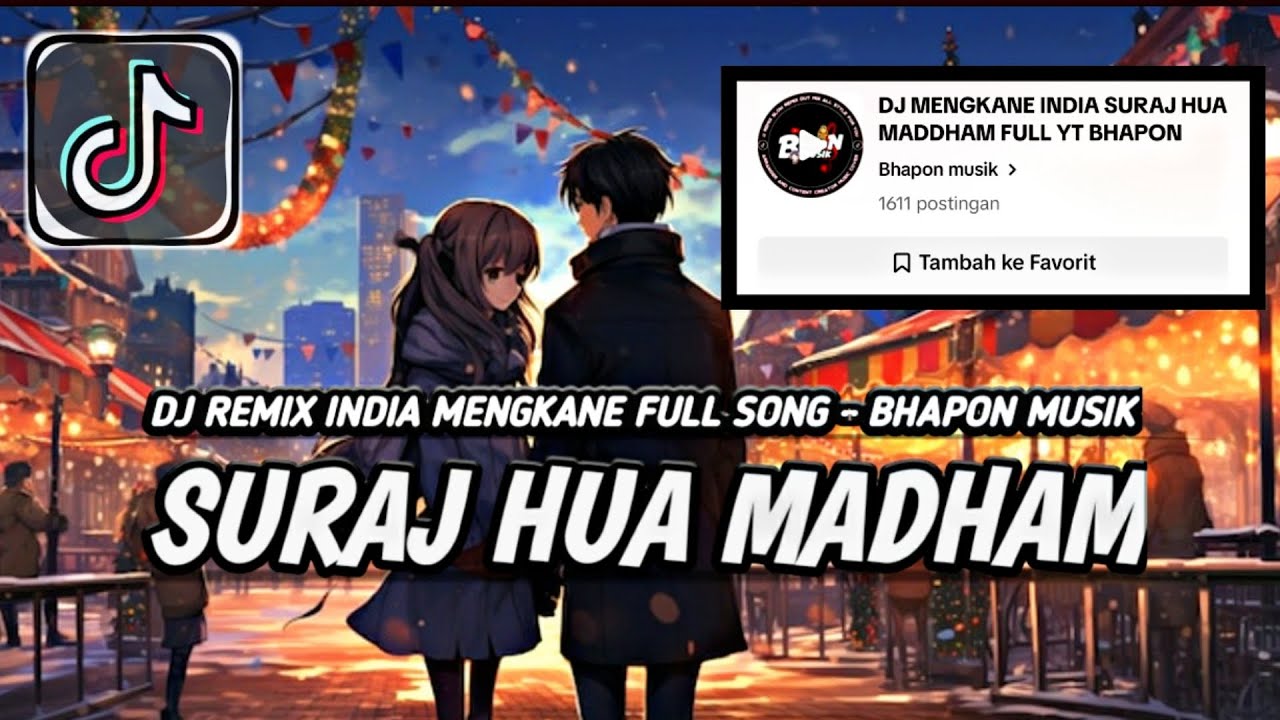 DJ INDIA - SURAJ HUA MADDHAM REMIX MENGKANE VIRAL TIKTOK FULL SONG BHAPON MUSIK TERBARU 2025 🎶🔥