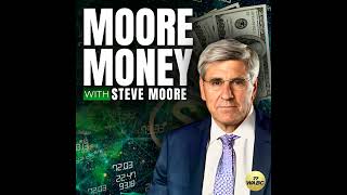 Moore Money with Steve Moore | 02-28-26