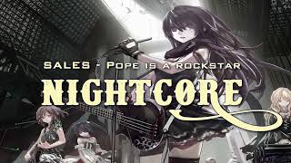 SALES - Pope is a rockstar (Nightcore)