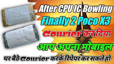 Finally POCO X3 After CPU IC Bowling Delivery Kar Diya 👍