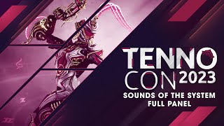 TennoCon 2023 | Sounds of the System Full Panel