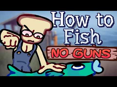 Can You Beat How to Fish with NO GUNS?
